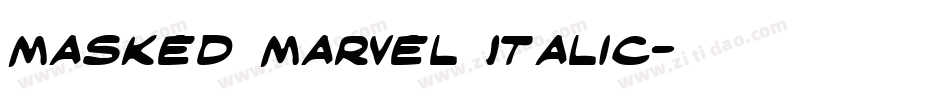 Masked Marvel Italic字体转换